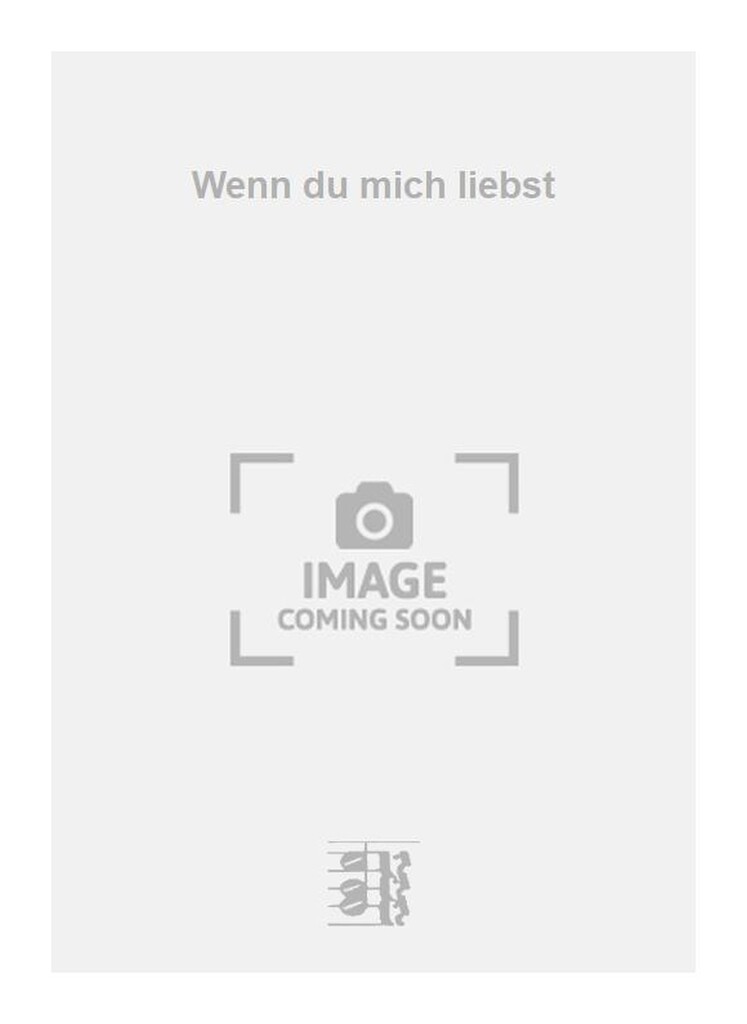 Wenn du mich liebst